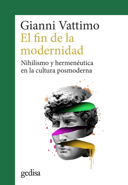 Portada de FIN DE LA MODERNIDAD NIHILISMO Y HERMENEUTICA EN LA CULTURA POSMODERNA, EL