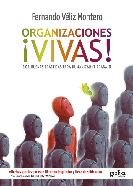 Portada de ORGANIZACIONES VIVAS 101 BUENAS PRACTICAS PARA HUMANIZAR EL TRABAJO
