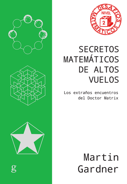 Portada de SECRETOS MATEMATICOS DE ALTOS VUELOS LOS EXTRAÑOS ENCUENTROS DEL DOCTOR MATRIX
