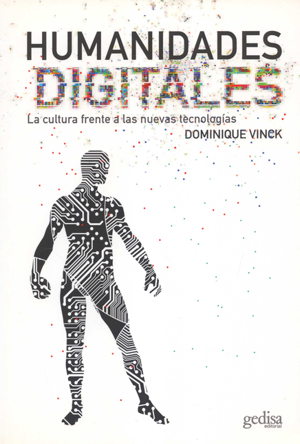 Portada de HUMANIDADES DIGITALES LA CULTURA FRENTE A LAS NUEVAS TECNOLOGIAS