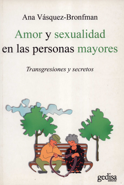 Portada de AMOR Y SEXUALIDAD EN LAS PERSONAS MAYORES TRANSGRESIONES Y SECRETOS