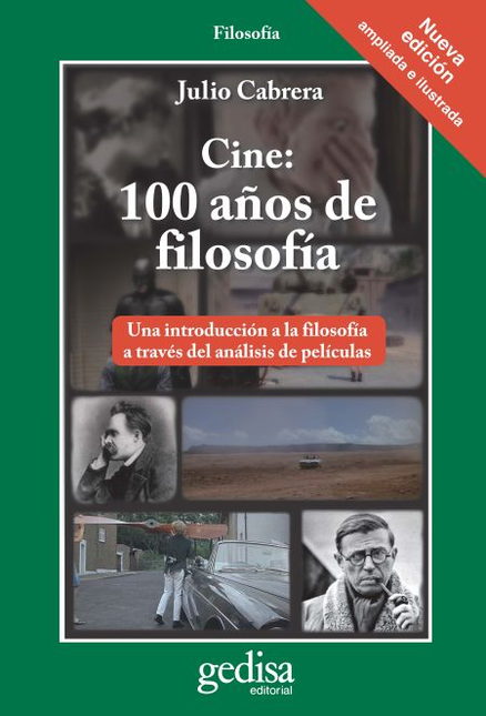 Portada de CINE 100 AÑOS DE FILOSOFIA UNA INTRODUCCION A LA FILOSOFIA A TRAVES DEL ANALISIS DE PELICULAS