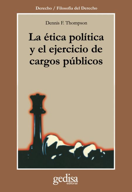 Portada de ETICA POLITICA Y EL EJERCICIO DE CARGOS PUBLICOS, LA