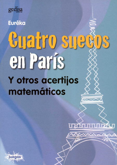 Portada de CUATRO SUECOS EN PARIS Y OTROS ACERTIJOS MATEMATICOS
