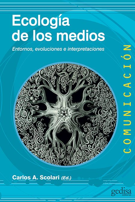 Portada de ECOLOGIA DE LOS MEDIOS ENTORNOS EVOLUCIONES E INTERPRETACIONES
