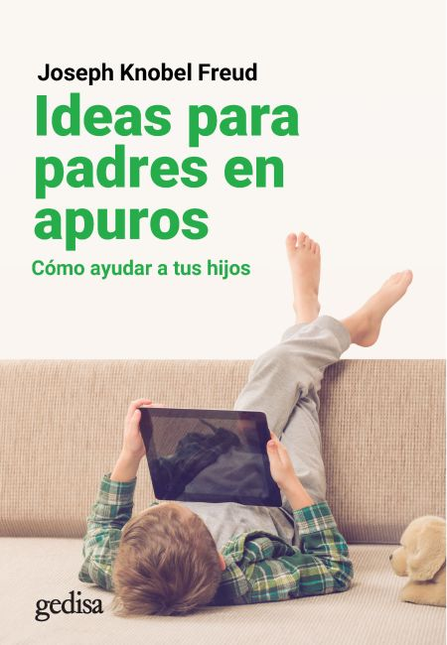 Portada de IDEAS PARA PADRES EN APUROS COMO AYUDAR A TUS HIJOS
