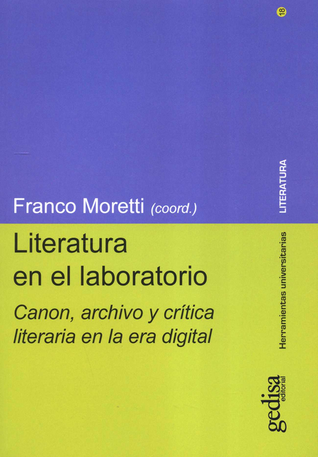 Portada de LITERATURA EN EL LABORATORIO CANON ARCHIVO Y CRITICA LITERARIA EN LA ERA DIGITAL