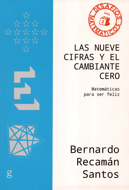 Portada de NUEVE CIFRAS Y EL CAMBIANTE CERO MATEMATICAS PARA SER FELIZ, LAS