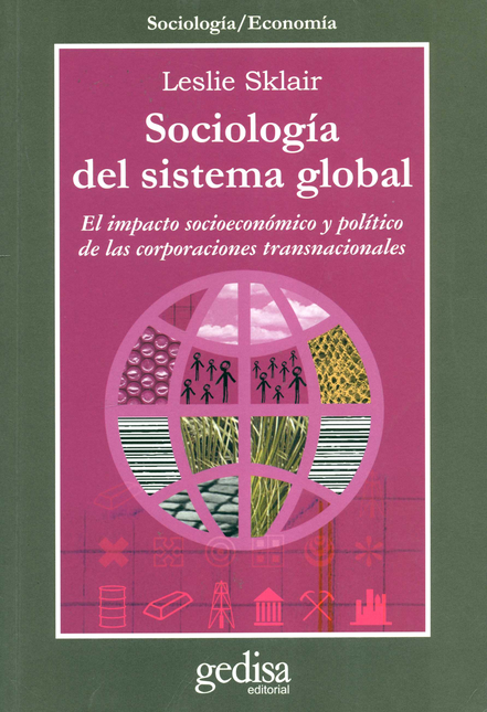 Portada de SOCIOLOGIA DEL SISTEMA GLOBAL EL IMPACTO SOCIOECONOMICO Y POLITICO DE LAS CORPORACIONES TRANSNACIONALES
