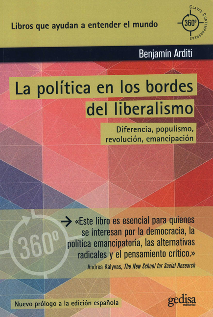 Portada de POLITICA EN LOS BORDES DEL LIBERALISMO DIFERENCIA POPULISMO REVOLUCION EMANCIPACION, LA