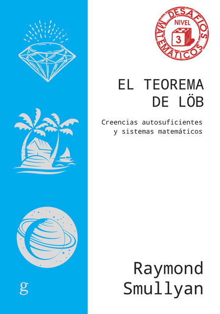 Portada de TEOREMA DE LOB CREENCIAS AUTOSUFICIENTES Y SISTEMAS MATEMATICOS,  EL