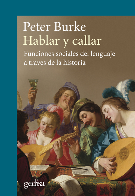 Portada de HABLAR Y CALLAR FUNCIONES SOCIALES DEL LENGUAJE A TRAVES DE LA HISTORIA