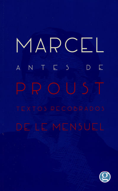 Portada de MARCEL ANTES DE PROUST TEXTOS RECOBRADOS DE LE MENSUEL