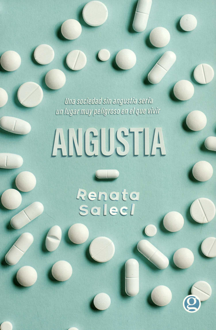 Portada de ANGUSTIA UNA SOCIEDAD SIN ANGUSTIA SERIA UN LUGAR MUY PELIGROSO EN EL QUE VIVIR