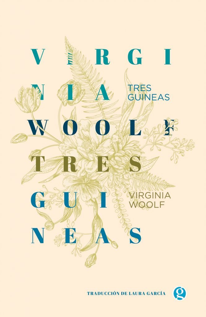 Portada de TRES GUINEAS (2ª ED) de Woolf, Virginia