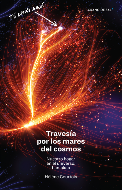 Portada de TRAVESIA POR LOS MARES DEL COSMOS NUESTRO HOGAR EN EL UNIVERSO LANIAKEA
