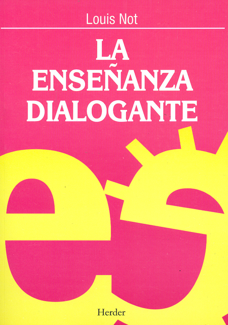 Portada de ENSEÑANZA DIALOGANTE, LA de NOT, Louis