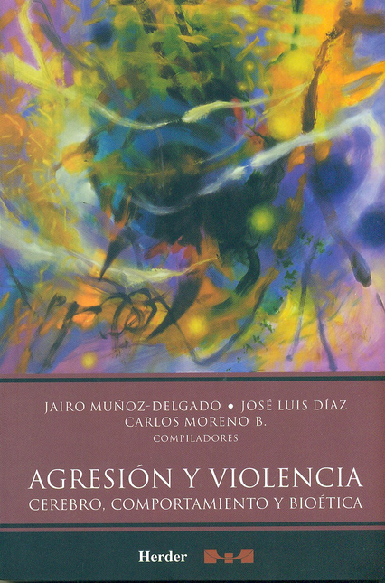 Portada de AGRESION Y VIOLENCIA. CEREBRO COMPORTAMIENTO Y BIOETICA