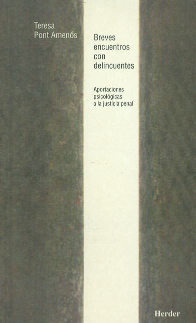 Portada de BREVES ENCUENTROS CON DELINCUENTES. APORTACIONES PSICOLOGICAS A LA JUSTICIA PENAL