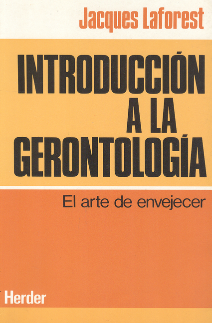 Portada de INTRODUCCION A LA GERONTOLOGIA. EL ARTE DE ENVEJECER