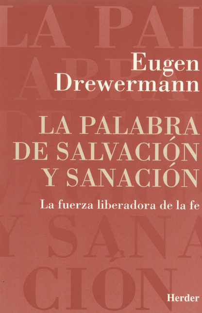 Portada de PALABRA DE SALVACION Y SANACION. LA FUERZA LIBERADORA DE LA FE, LA