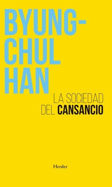 Portada de SOCIEDAD DEL CANSANCIO (3ª ED)(REIMP.COL/2022), LA
