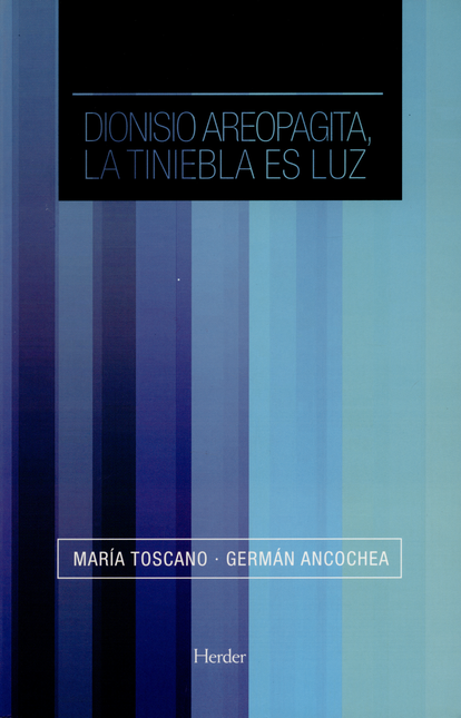 Portada de DIONISIO AREOPAGITA LA TINIEBLA ES LA LUZ