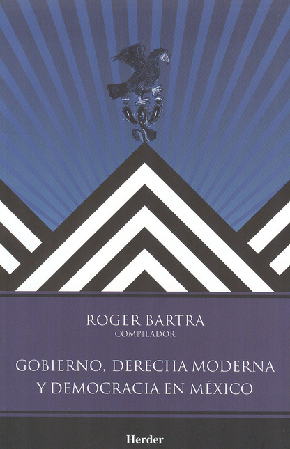 Portada de GOBIERNO DERECHA MODERNA Y DEMOCRACIA EN MEXICO