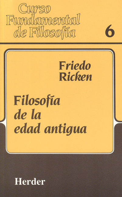 Portada de FILOSOFIA DE LA EDAD ANTIGUA. CURSO FUNDAMENTAL DE FILOSOFIA
