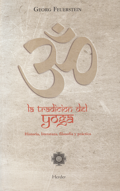 Portada de TRADICION DEL YOGA. HISTORIA, LITERATURA, FILOSOFIA Y PRACTICA, LA