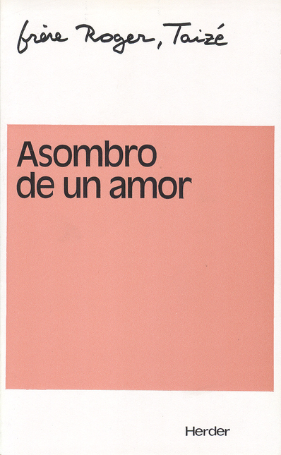 Portada de ASOMBRO DE UN AMOR de DE TAIZÉ, Roger