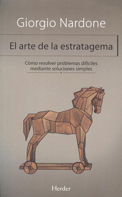 Portada de ARTE DE LA ESTRATAGEMA. COMO RESOLVER PROBLEMAS DIFICILES MEDIANTE SOLUCIONES SIMPLES, EL