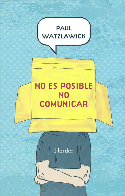 Portada de NO ES POSIBLE NO COMUNICAR de WATZLAWICK, Paul