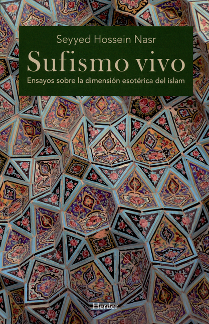 Portada de SUFISMO VIVO. ENSAYOS SOBRE LA DIMENSION ESOTERICA DEL ISLAM