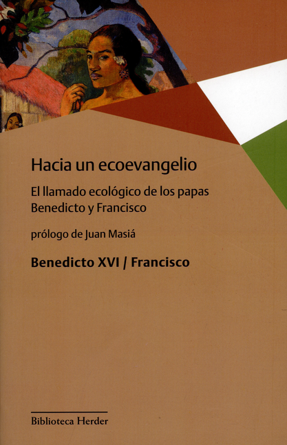 Portada de HACIA UN ECOEVANGELIO EL LLAMADO ECOLOGICO DE LOS PAPAS BENEDICTO Y FRANCISCO