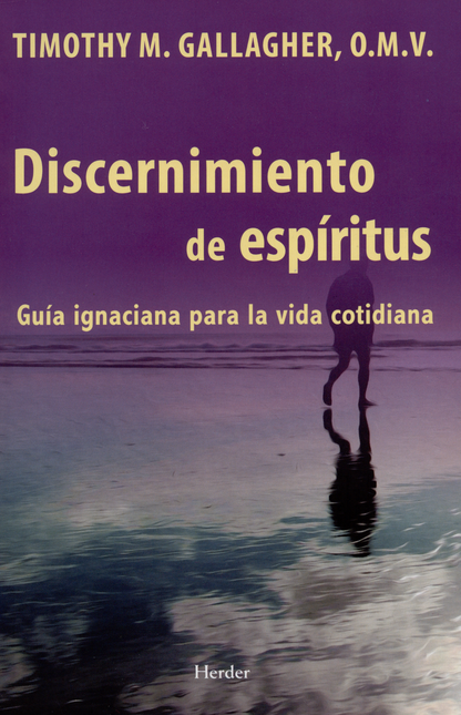 Portada de DISCERNIMIENTO DE ESPIRITUS. GUIA IGNACIANA PARA LA VIDA COTIDIANA
