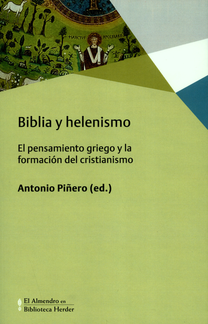 Portada de BIBLIA Y HELENISMO. EL PENSAMIENTO GRIEGO Y LA FORMACION DEL CRISTIANISMO