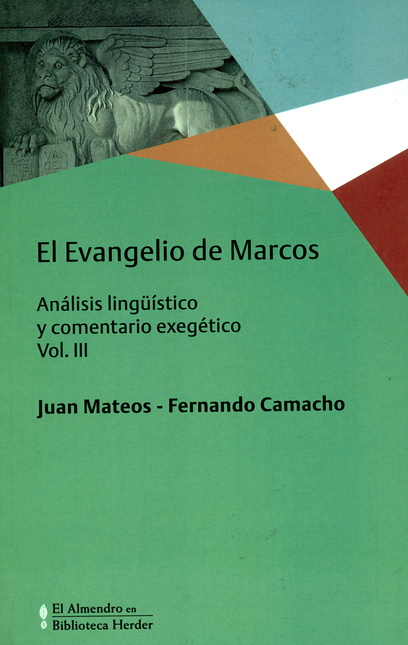 Portada de EVANGELIO DE MARCOS VOL.III ANALISIS LINGUISTICO Y COMENTARIO EXEGETICO, EL