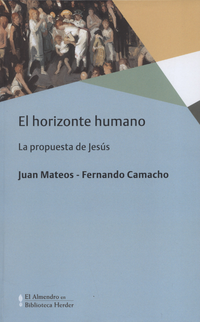 Portada de HORIZONTE HUMANO LA PROPUESTA DE JESUS, EL