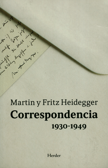 Portada de CORRESPONDENCIA 1930-1949 MARTIN Y FRITZ HEIDEGGER