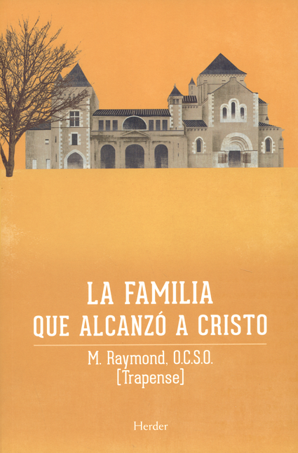 Portada de FAMILIA QUE ALCANZO A CRISTO LA SAGA DE CITEAUX, LA