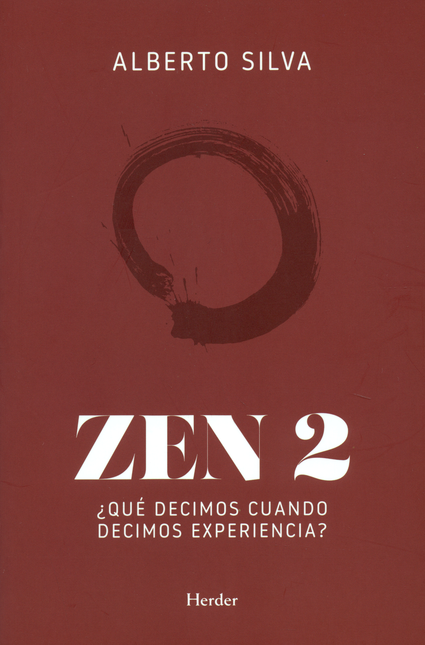 Portada de ZEN 2 QUE DECIMOS CUANDO DECIMOS EXPERIENCIA