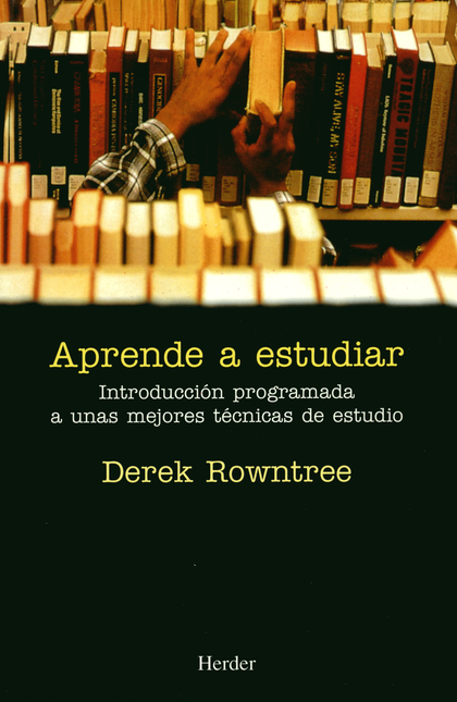 Portada de APRENDE A ESTUDIAR INTRODUCCION PROGRAMADA A UNAS MEJORES TECNICAS DE ESTUDIO