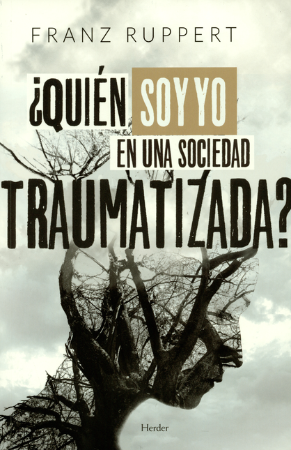 Portada de QUIEN SOY YO EN UNA SOCIEDAD TRAUMATIZADA