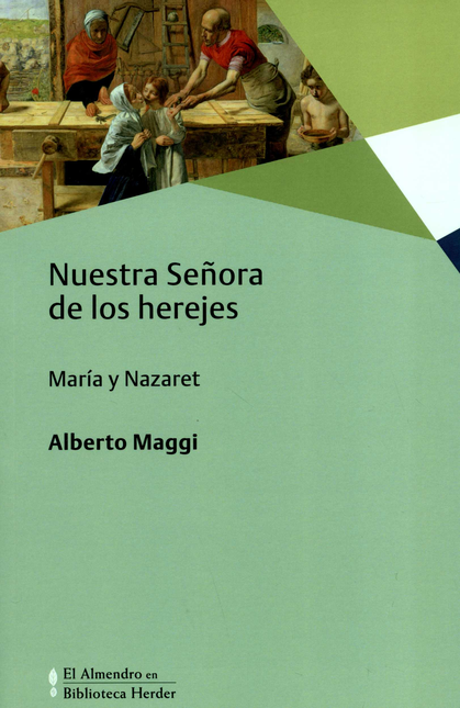 Portada de NUESTRA SEÑORA DE LOS HEREJES MARIA Y NAZARET