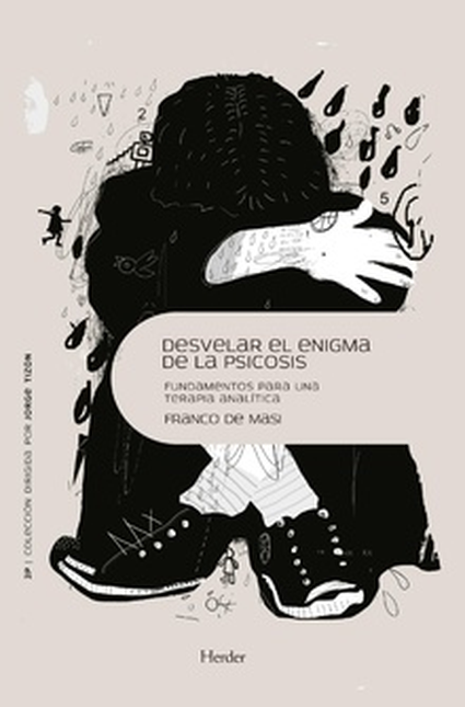 Portada de DESVELAR EL ENIGMA DE LA PSICOSIS FUNDAMENTOS PARA UNA TERAPIA ANALITICA