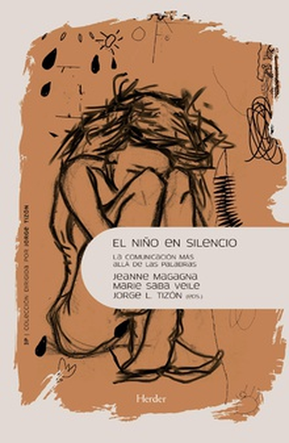 Portada de NIÑO EN SILENCIO LA COMUNICACION MAS ALLA DE LAS PALABRAS, EL