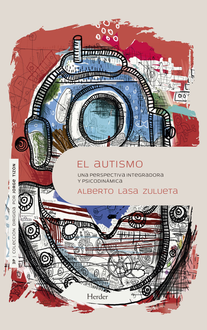 Portada de AUTISMO UNA PERSPECTIVA INTEGRADORA Y PSICODINAMICA, EL