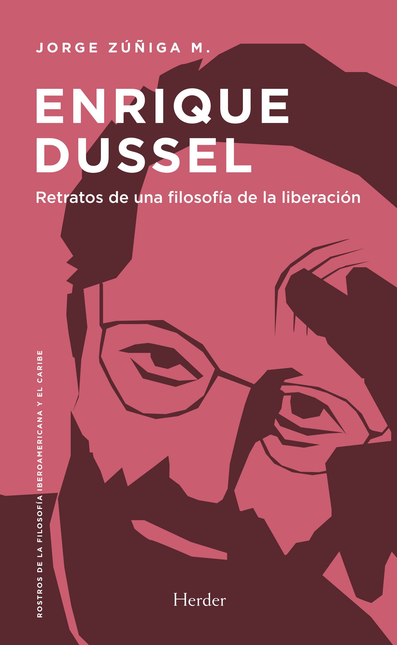 Portada de ENRIQUE DUSSEL RETRATOS DE UNA FILOSOFIA DE LIBERACION