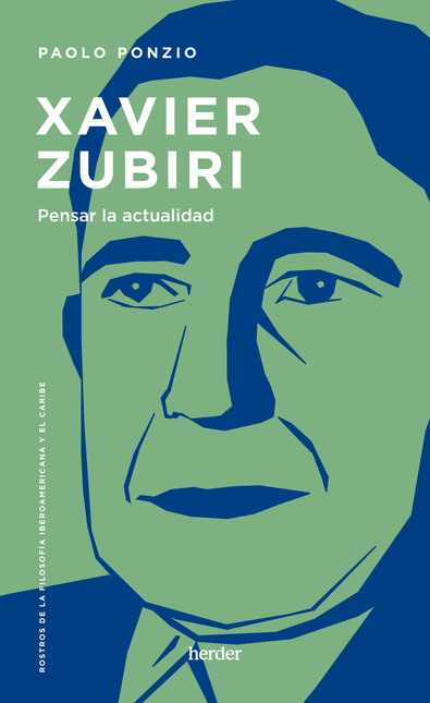 Portada de XAVIER ZUBIRI PENSAR LA ACTUALIDAD